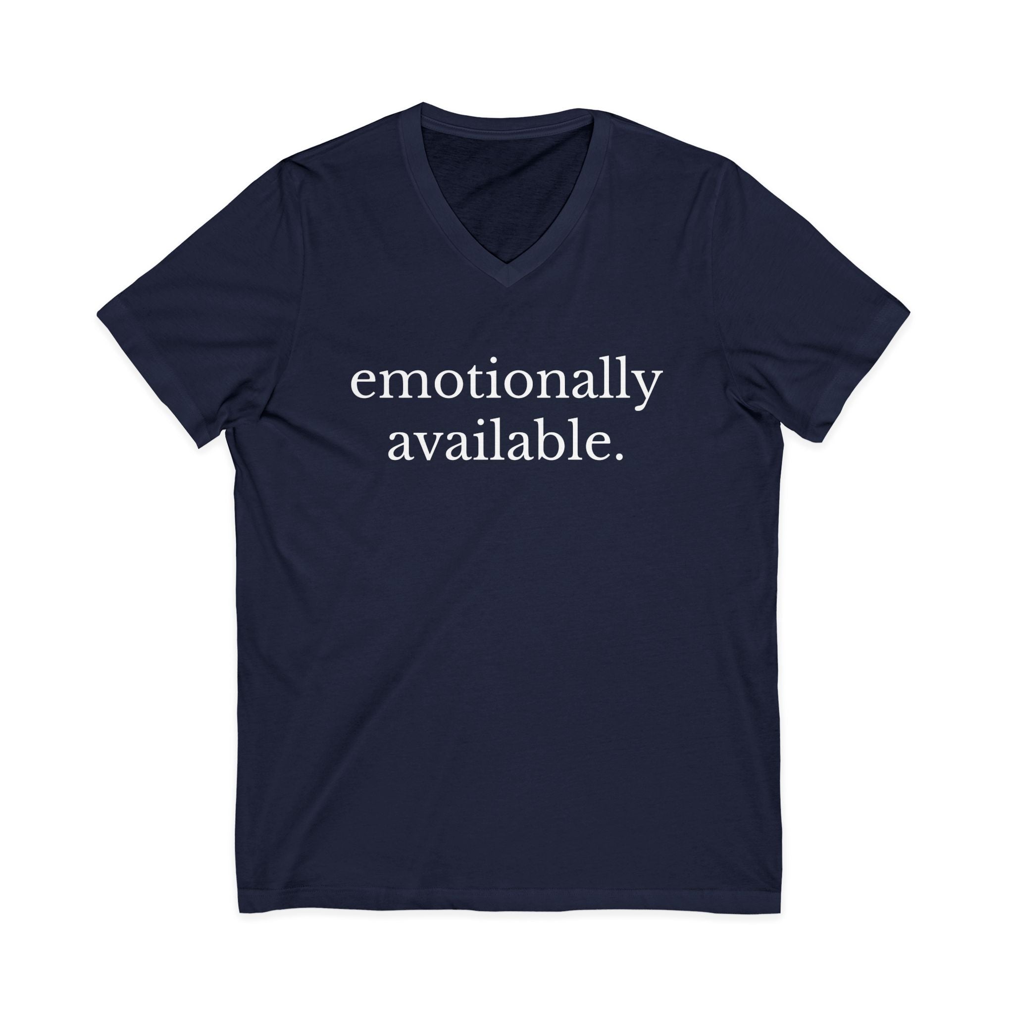 Emotionally Available Men's Funny Dating Tee – Wear Your Intentions
