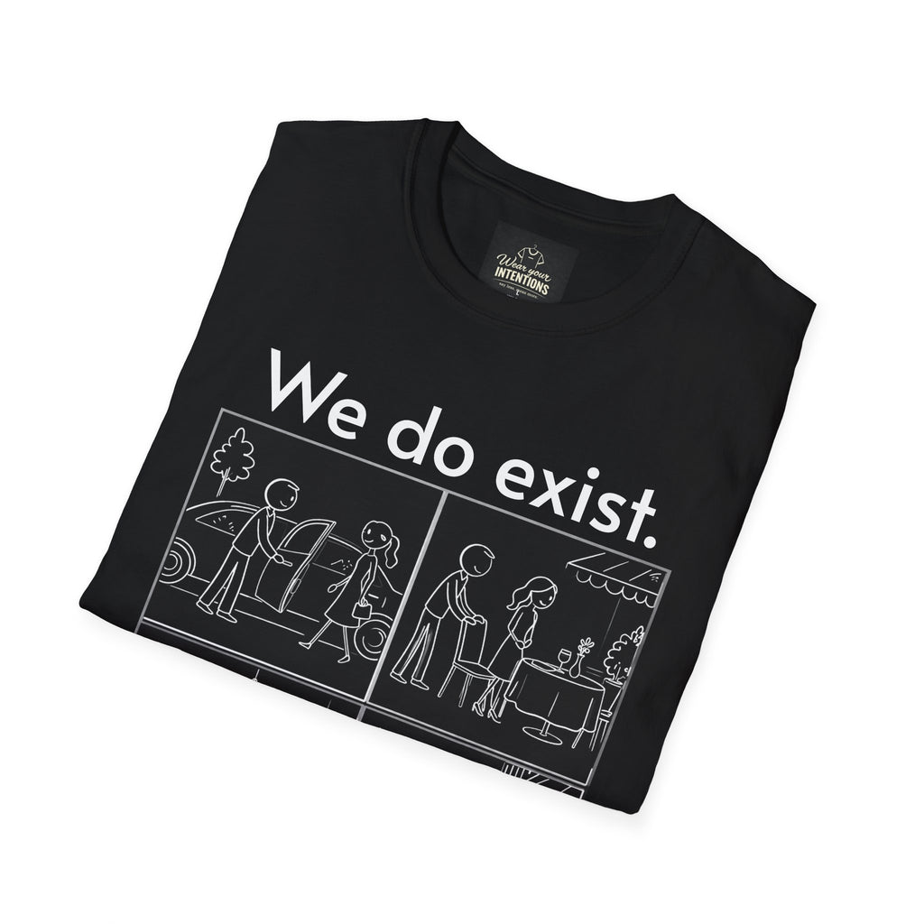 "We Do Exist" Premium T shirt