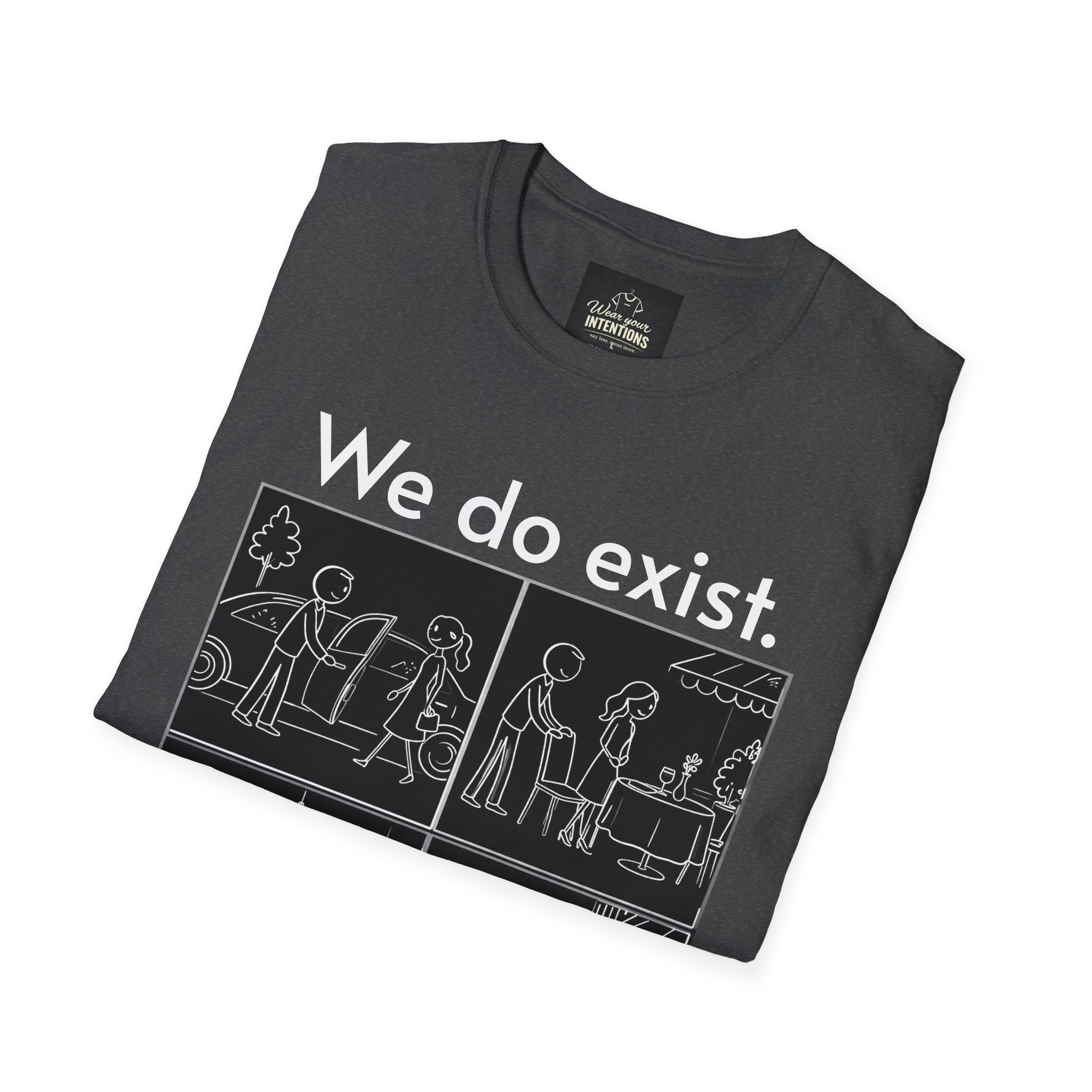 "We Do Exist" Premium T shirt
