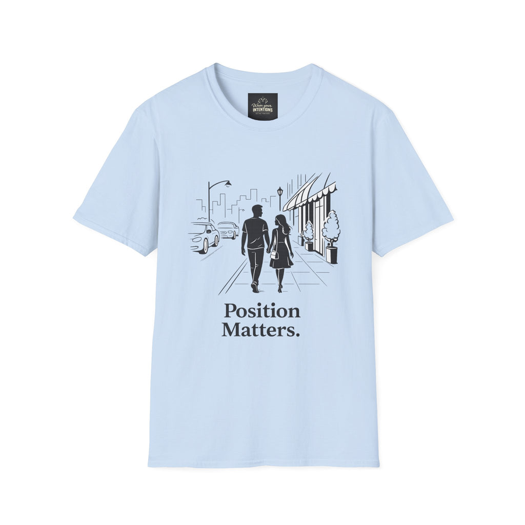 "Position Matters" Premium T-Shirt