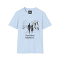 "Position Matters" Premium T-Shirt