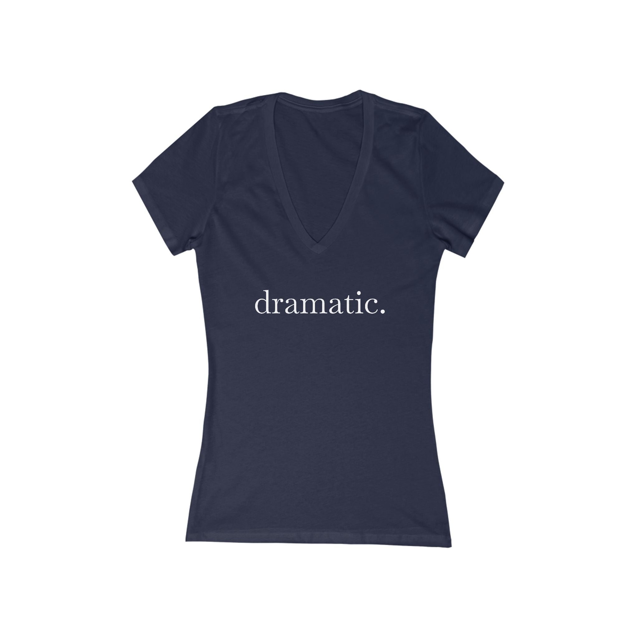 Dramatic Season Finale Funny Women's Tee – Wear Your Intentions