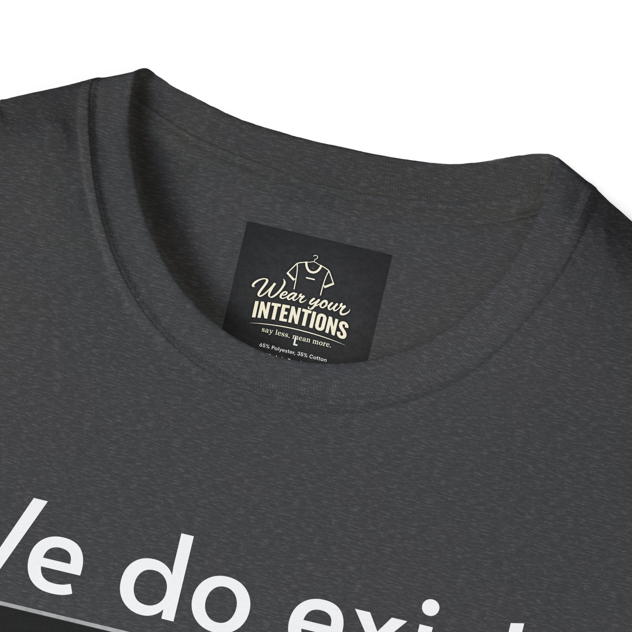 "We Do Exist" Premium T shirt